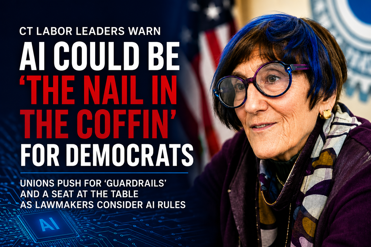 CT AFL-CIO President Warns AI Could be the ‘Nail in the Coffin’ for Democrats 